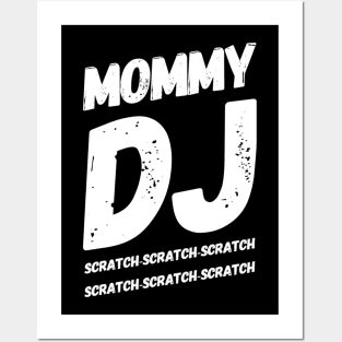 Mommy DJ, Scratch-Scratch-Scratch Posters and Art